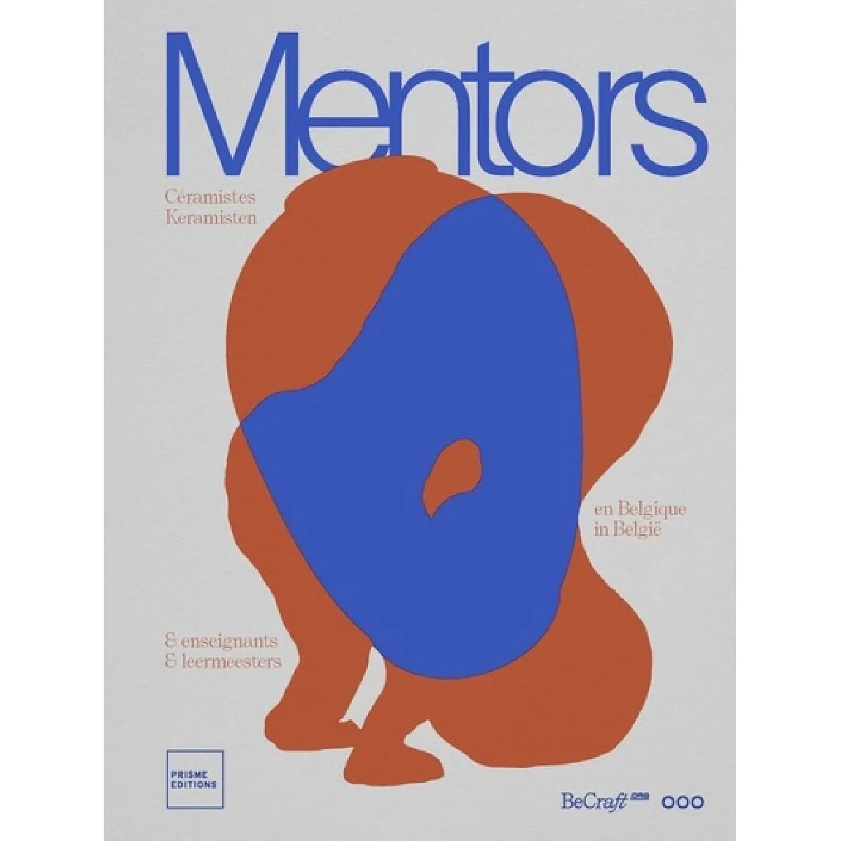 Mentors : céramistes & enseignants en Belgique. Mentors : keramisten & leermeesters in België · Occasion