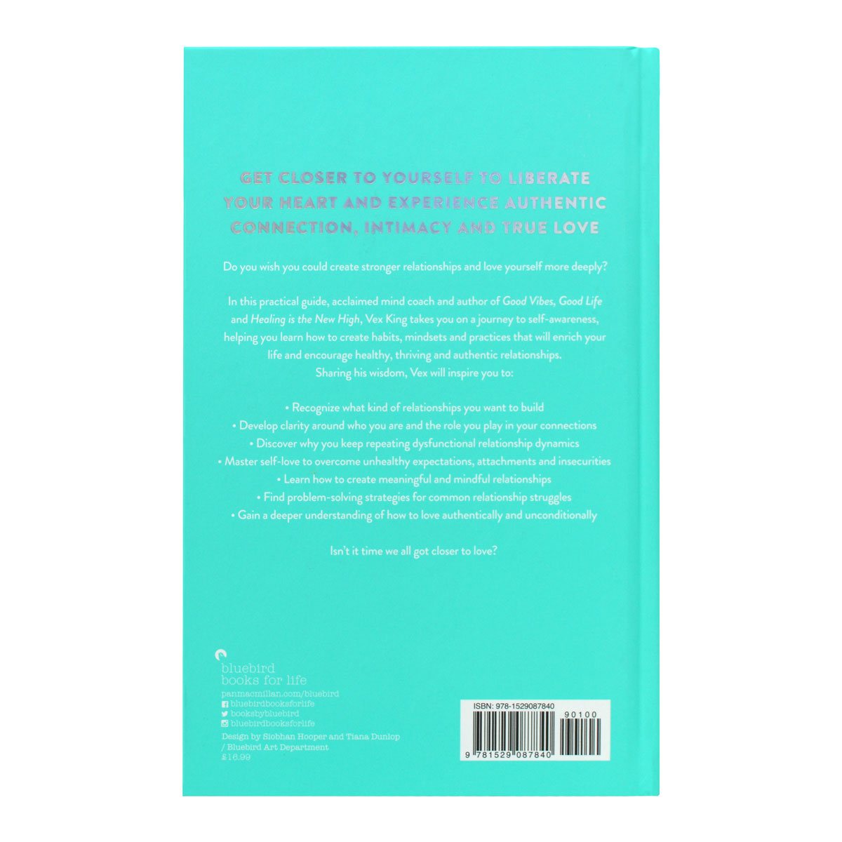 Closer to Love: How to Attract the Right Relationships and Deepen Your Connections: Signed Edition (Hardback)