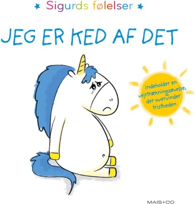 Sigurds Følelser: Jeg Er Ked Af Det - Aurélie Chien Chow Chine - Bog