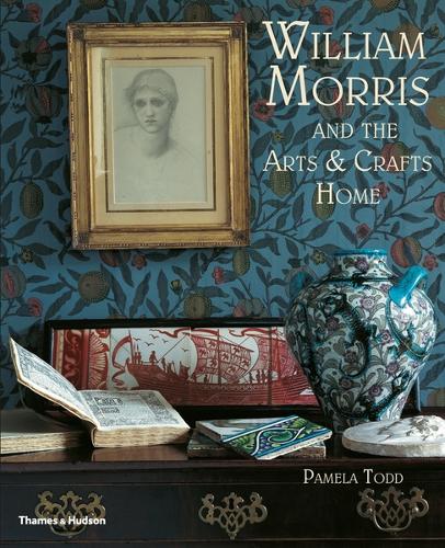 William Morris: and the Arts & Crafts Home (Paperback)