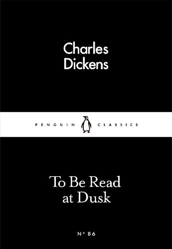 To Be Read at Dusk - Penguin Little Black Classics (Paperback)