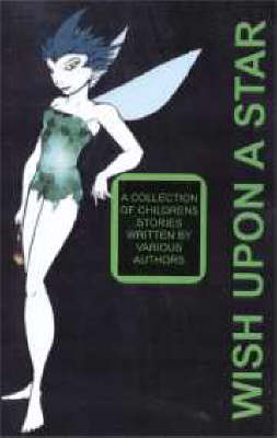 Wish Upon a Star: A Collection of Childrens Stories (Paperback)