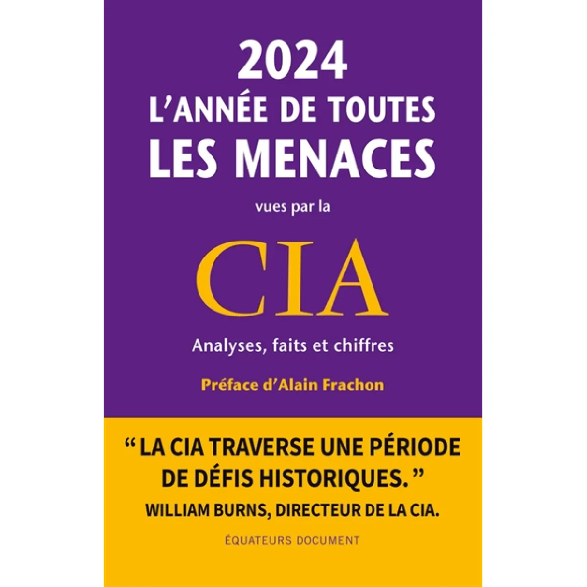 2024, l'année de toutes les menaces : vues par la CIA : analyses, faits et chiffres · Occasion