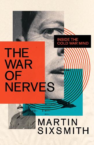 The War of Nerves: Inside the Cold War Mind (Paperback)