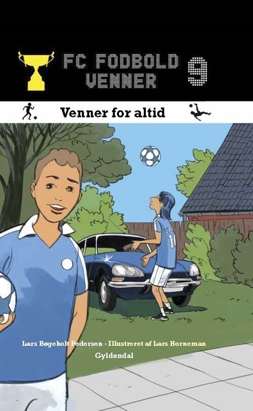 Fc Fodboldvenner 9 - Venner For Altid - Lars Bøgeholt Pedersen - Bog