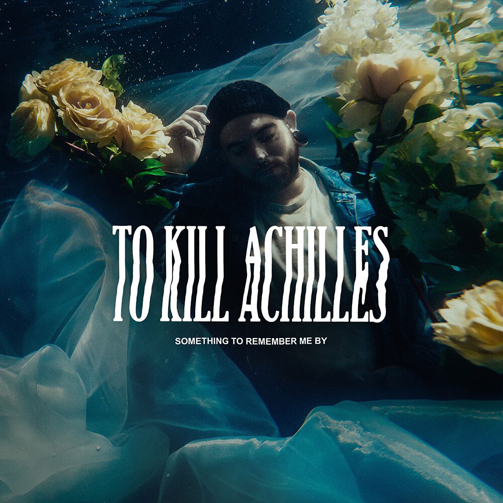 Something to remember me by | To Kill Achilles CD