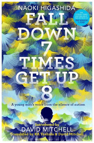 Fall Down 7 Times, Get Up 8: A young man's voice from the silence of autism (Paperback)