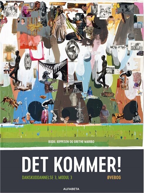 Det Kommer! Dansk Som Andetsprog, Øvebog - Bodil Jeppesen - Bog
