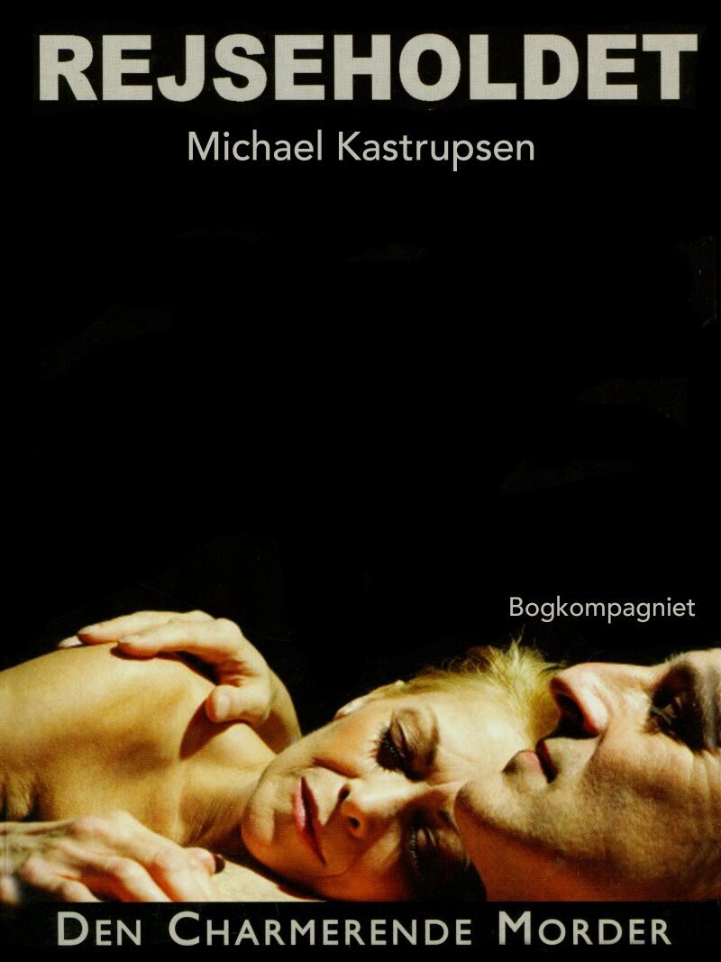 Rejseholdet 1: Den Charmerende Morder - Michael Kastrupsen - Bog