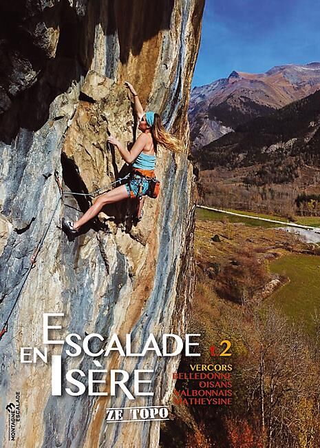 ZETOPO TOME 2 ESCALADE EN ISERE BELLEDONNE OISANS