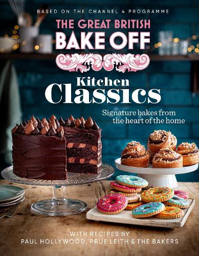 The Great British Bake Off: Kitchen Classics: The official 2023 Great British Bake Off book (Hardback)