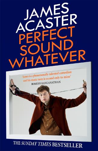 Perfect Sound Whatever: THE SUNDAY TIMES BESTSELLER (Paperback)
