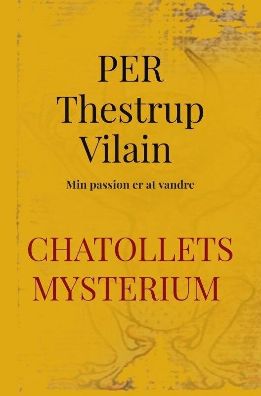 Chatollets Mysterium - Per Thestrup Vilain - Bog