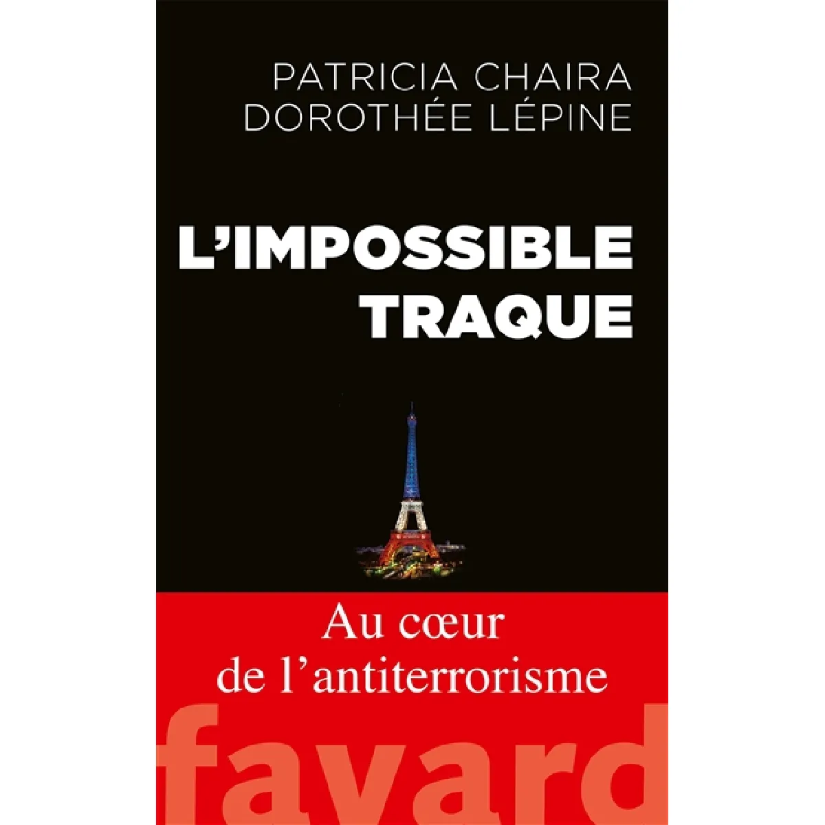 L'impossible traque : au coeur de l'antiterrorisme · Occasion