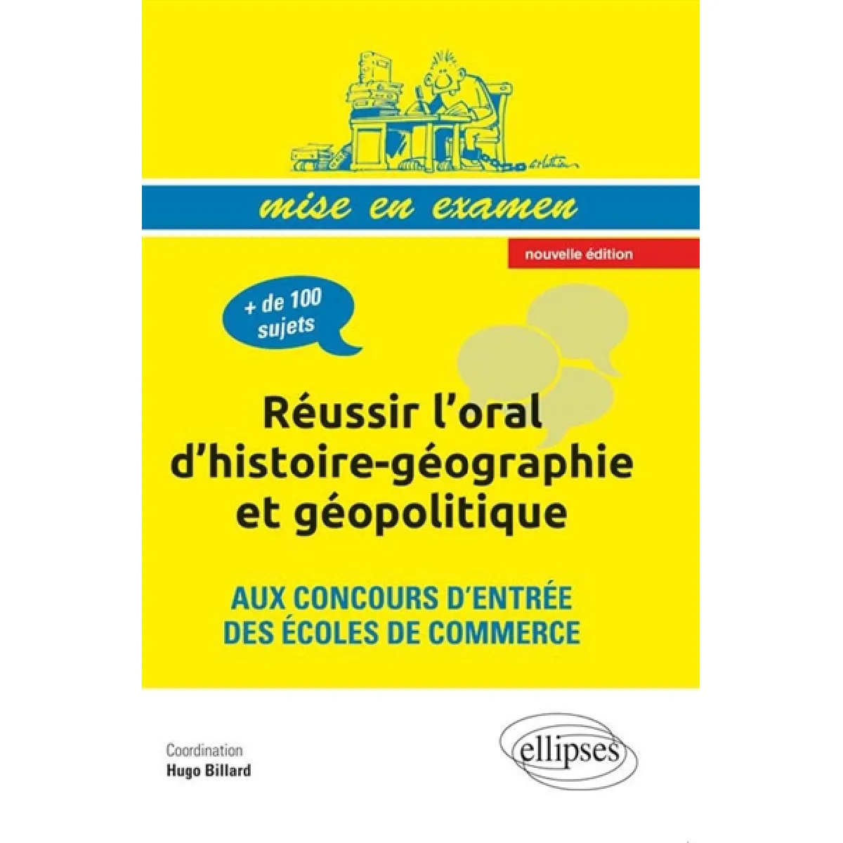Réussir l'oral d'histoire-géographie et géopolitique aux concours d'entrée des écoles de commerce · Occasion