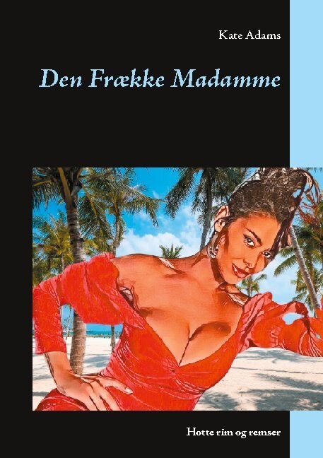 Den Frække Madamme - Kate Adams - Bog