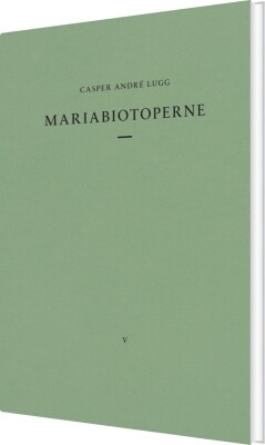 Mariabiotoperne - Casper André Lugg - Bog