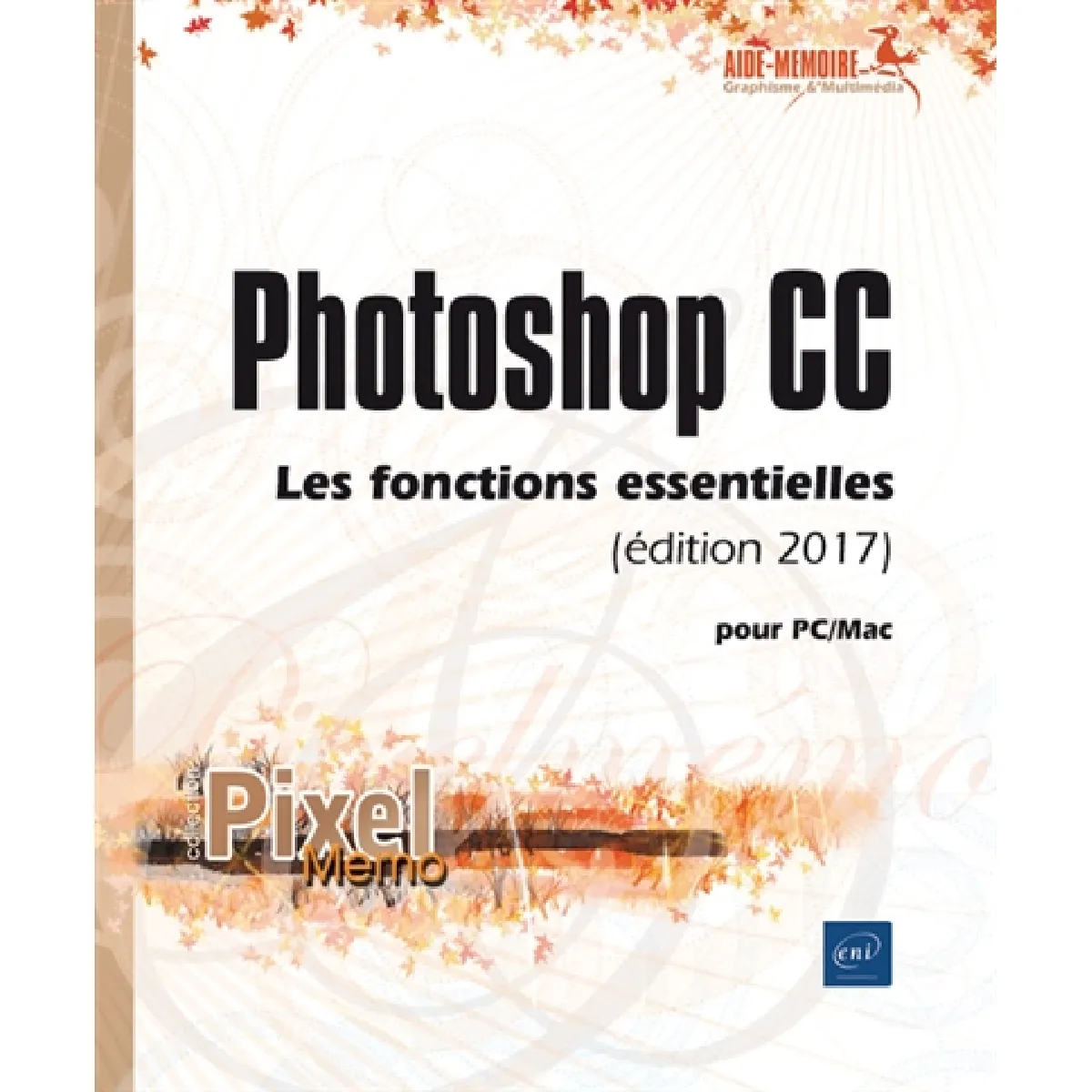 Photoshop CC : pour PC-Mac : les fonctions essentielles · Occasion