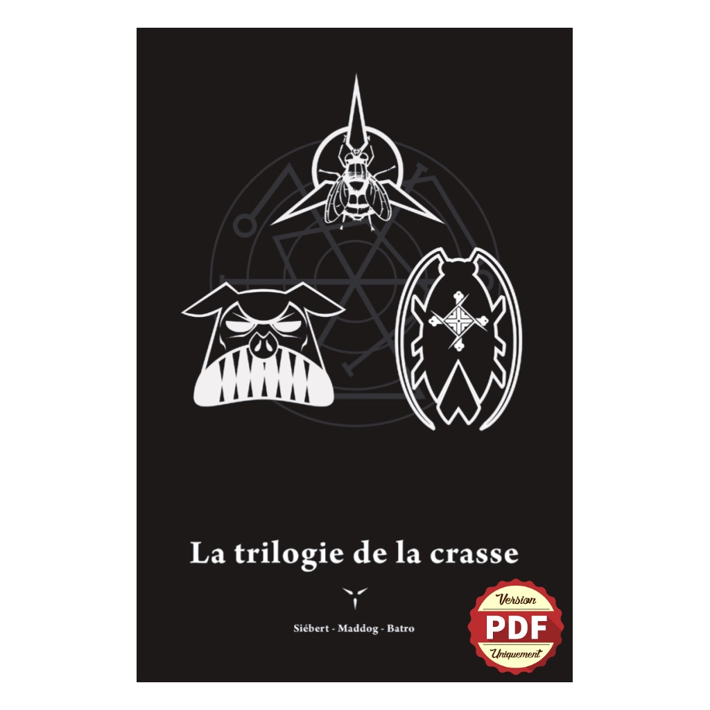 La Trilogie de la Crasse - Version PDF
