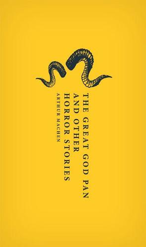 The Great God Pan and Other Horror Stories - Oxford World's Classics Hardback Collection (Hardback)
