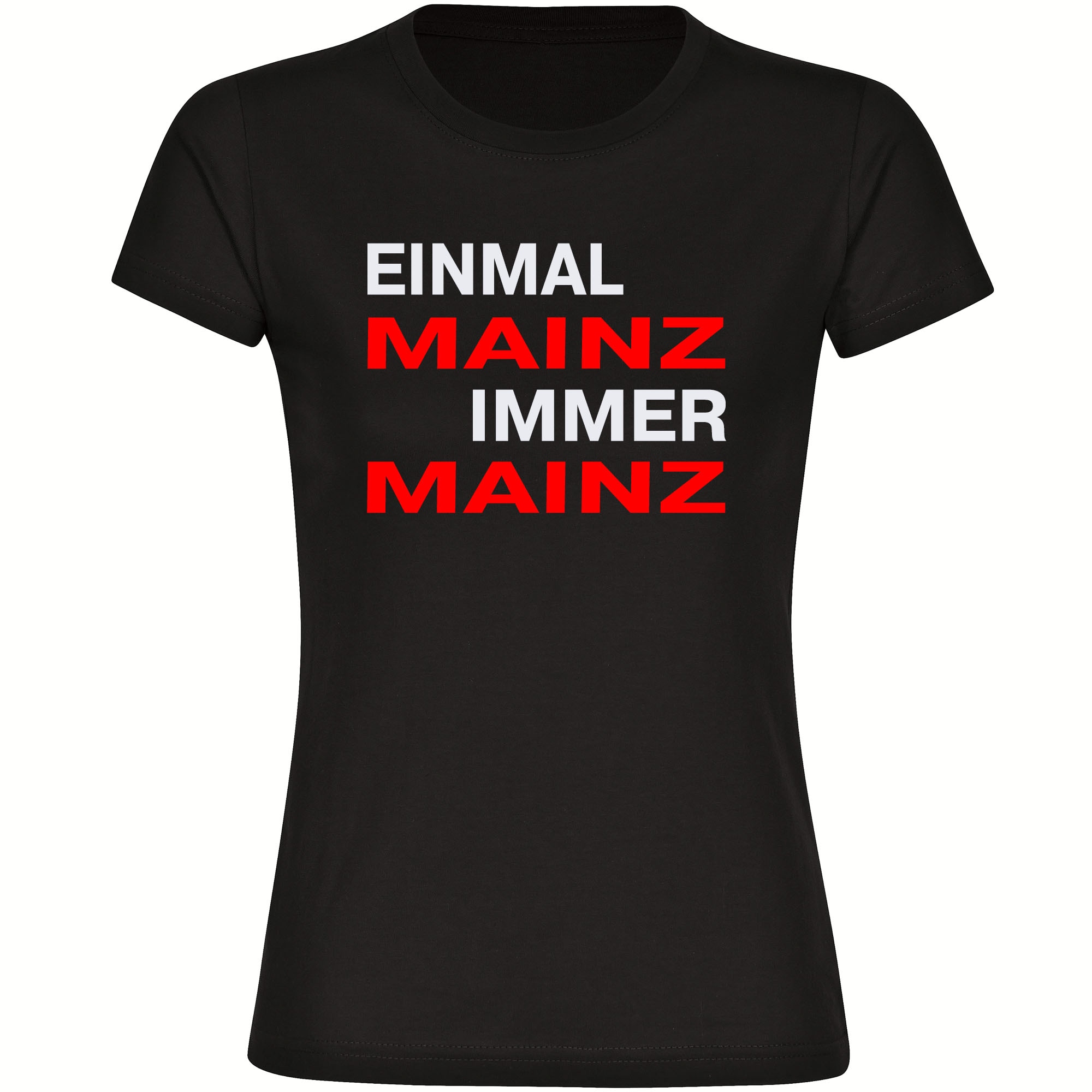 multifanshop® Damen T-Shirt - Mainz - Einmal Immer - Druck rot
