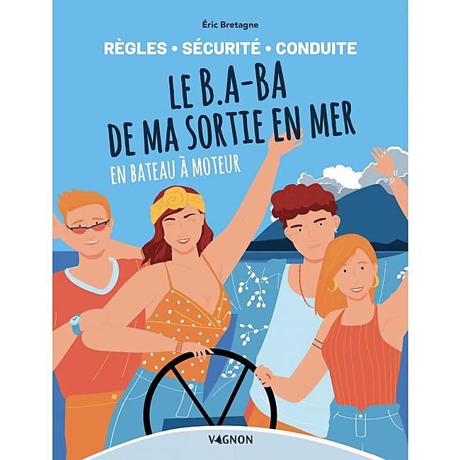 VAGNON - LE B A BA DE MA SORTIE EN MER EN BATEAU A MOTEUR