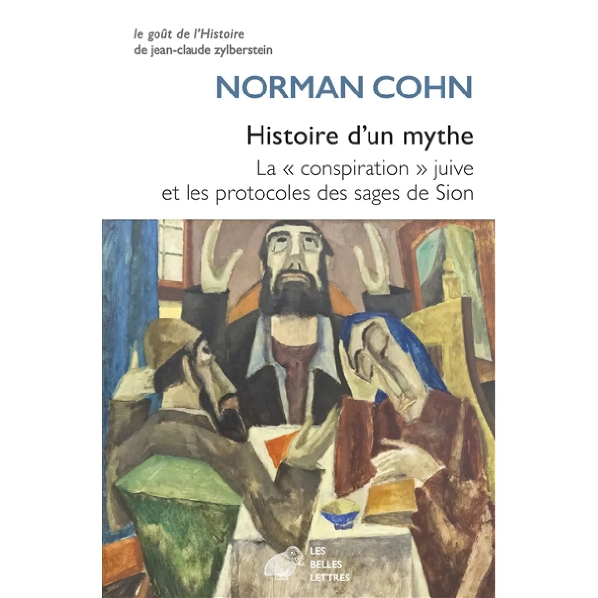 Histoire d'un mythe : la conspiration juive et les Protocoles des sages de Sion