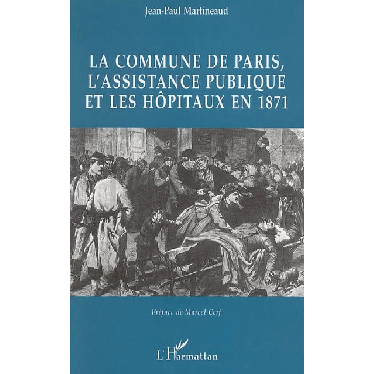 La Commune de Paris, l'Assistance publique et les hôpitaux en 1871 · Occasion