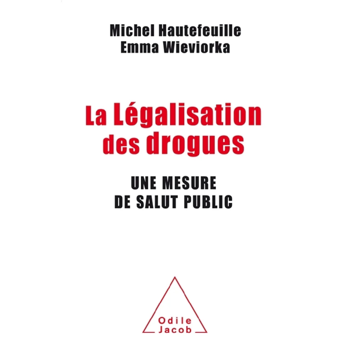 La légalisation des drogues : une mesure de salut public · Occasion