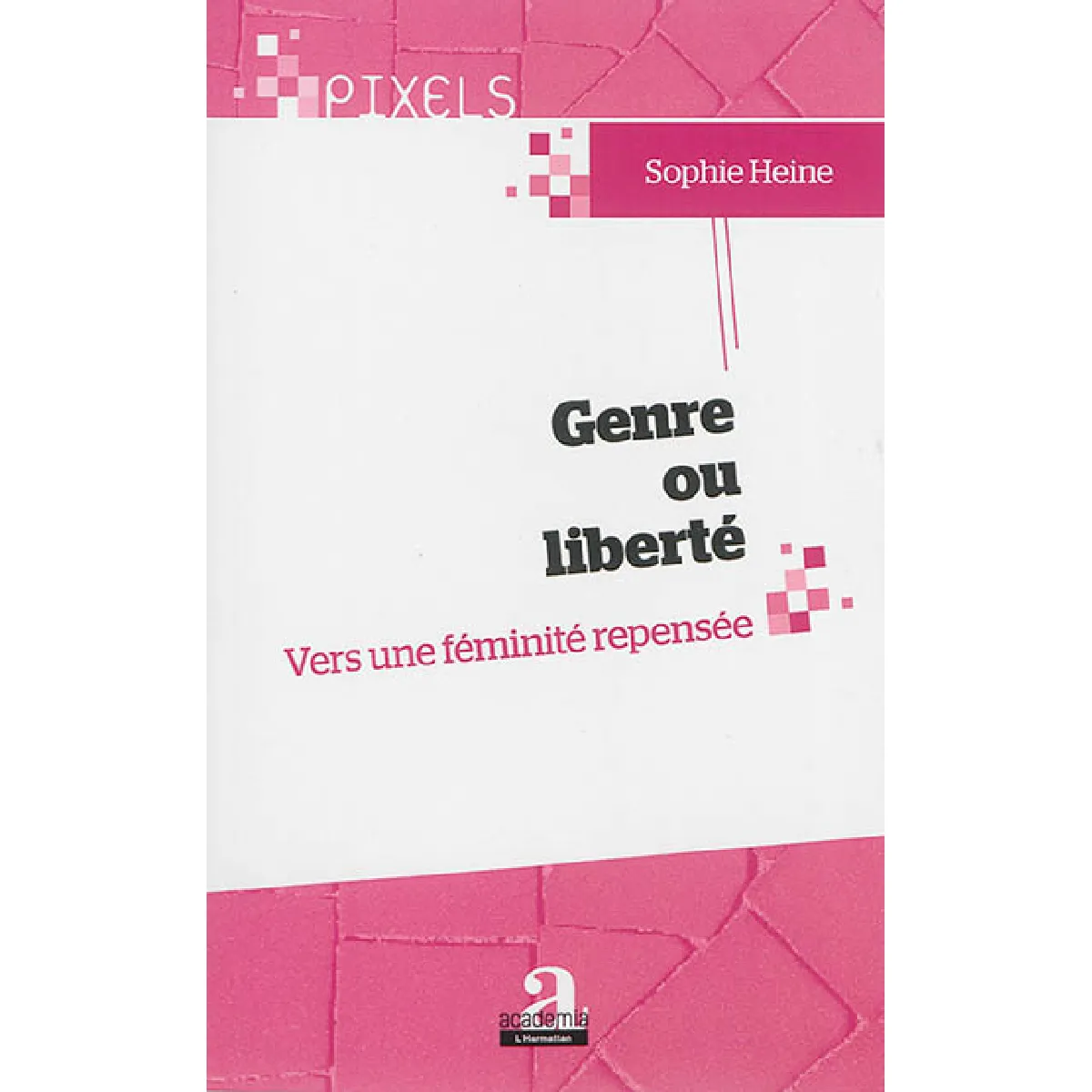 Genre ou liberté : vers une féminité repensée · Occasion