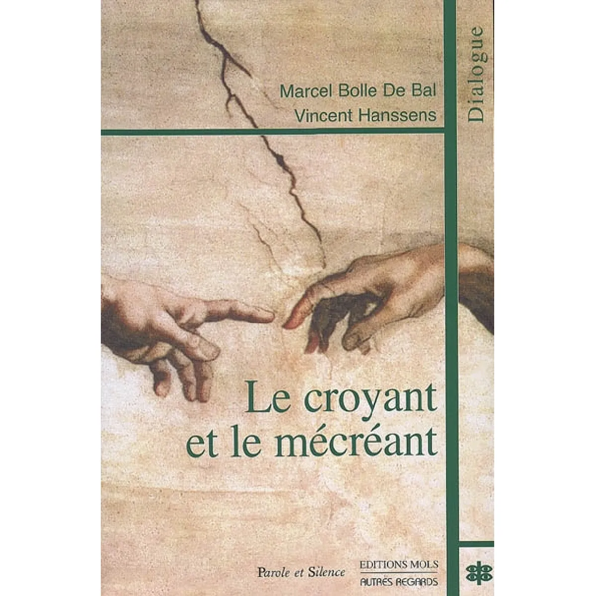 Le croyant et le mécréant : sens, reliances, transcendances · Occasion