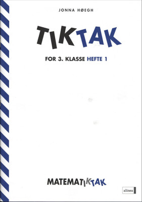 Matematik-Tak 3.Kl. Tik-Tak 1 - Jonna Høegh - Bog