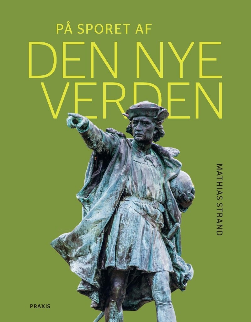 På Sporet Af Den Nye Verden - Mathias Strand - Bog