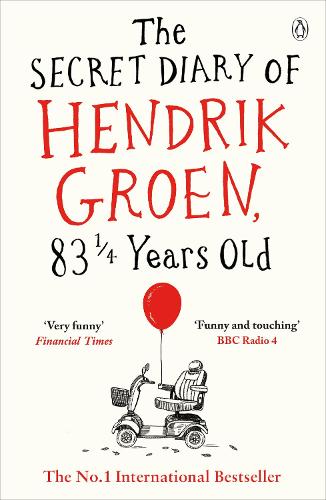 The Secret Diary of Hendrik Groen, 83 Years Old (Paperback)