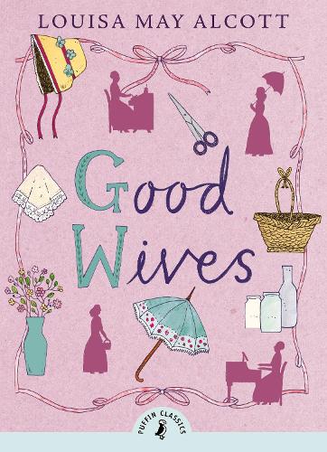 Good Wives - Puffin Classics (Paperback)