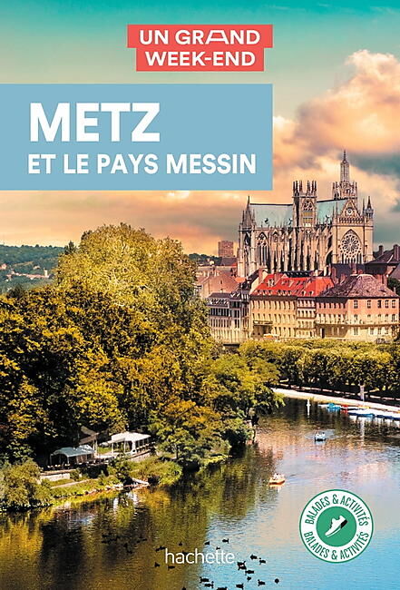 HACHETTE - UN GRAND WEEK END METZ PAYS MESSIN
