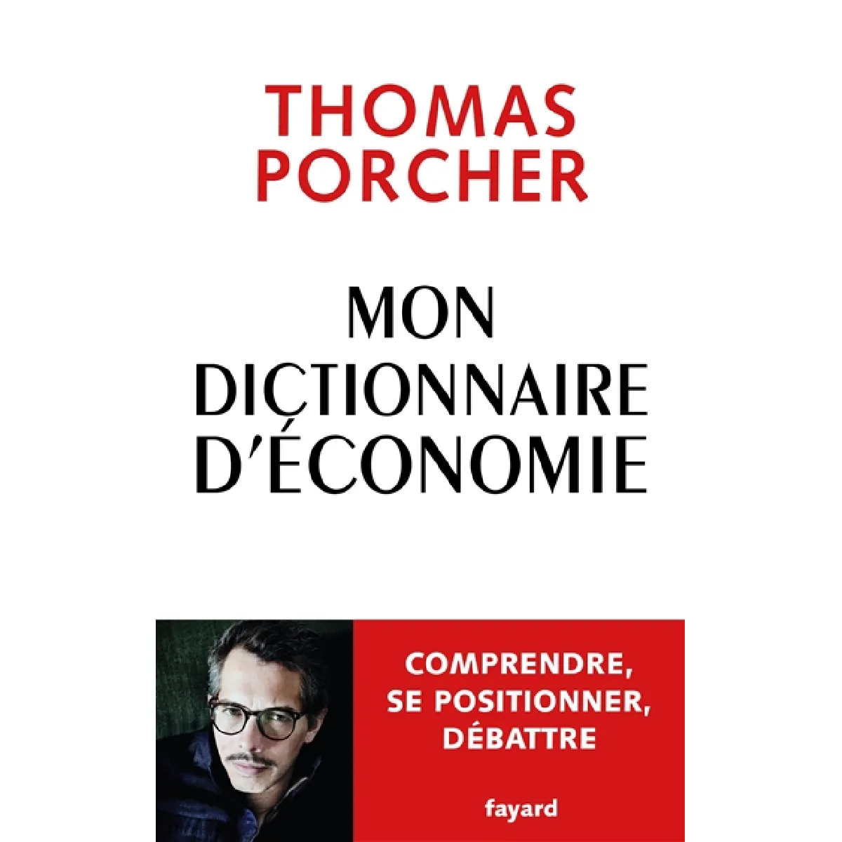 Mon dictionnaire d'économie : comprendre, se positionner, débattre · Occasion