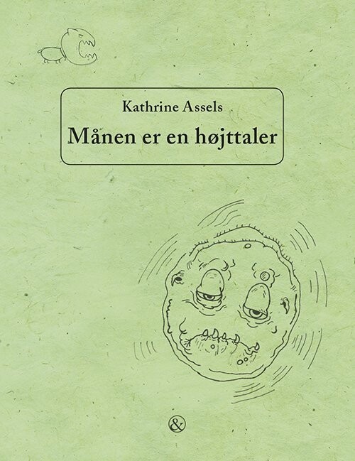 Månen Er En Højttaler - Kathrine Assels - Bog