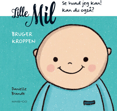 Lille Mil Bruger Kroppen - Danielle Brandt - Bog