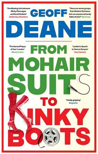 From Mohair Suits to Kinky Boots: How Music, Clothes and Going Out Shaped My Life and Upset My Mother (Hardback)