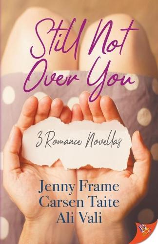Still Not Over You: 3 Romance Novellas (Paperback)