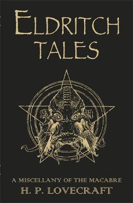 Eldritch Tales: A Miscellany of the Macabre (Paperback)
