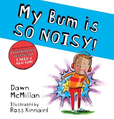 My Bum is SO NOISY! (PB) - The New Bum Series (Paperback)