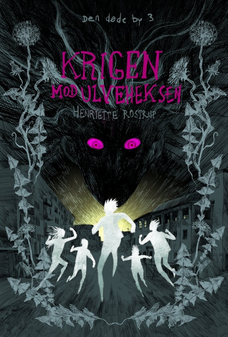 Krigen Mod Ulveheksen - Henriette Rostrup - Bog