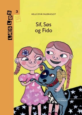 Sif, Søs Og Fido - Helle Dyhr Fauerholdt - Bog
