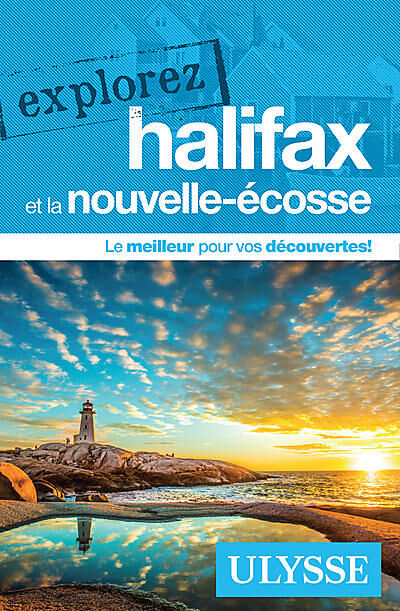 ULYSSE - EXPLOREZ HALIFAX ET LA NOUVELLE ECOSSE ULYSSE