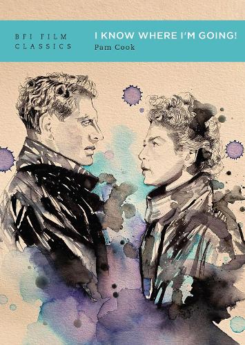 I Know Where I'm Going! - BFI Film Classics (Paperback)