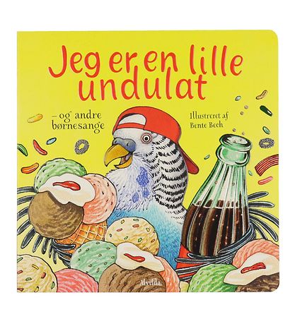 Alvilda Bog - Jeg Er En Lille Undulat - Og Andre B?rnesange - DA