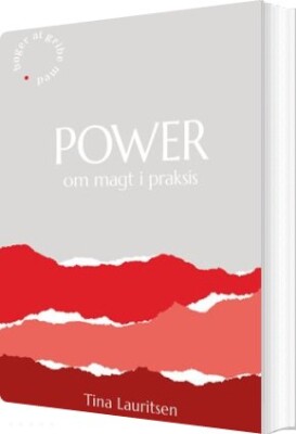 Power Om Magt I Praksis - Tina Lauritsen - Bog