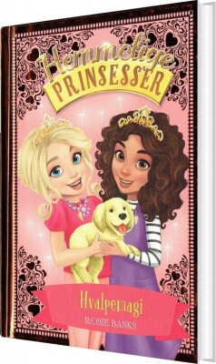 Hemmelige Prinsesser 5 - Hvalpemagi - Rosie Banks - Bog